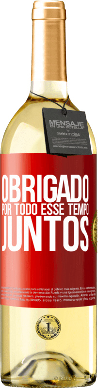 29,95 € | Vinho branco Edição WHITE Obrigado por todo esse tempo juntos Etiqueta Vermelha. Etiqueta personalizável Vinho jovem Colheita 2024 Verdejo