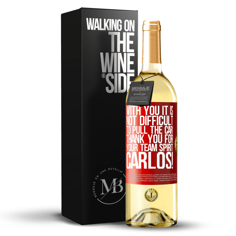 29,95 € Free Shipping | White Wine WHITE Edition With you it is not difficult to pull the car! Thank you for your team spirit Carlos! Red Label. Customizable label Young wine Harvest 2023 Verdejo
