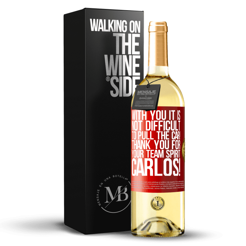 29,95 € Free Shipping | White Wine WHITE Edition With you it is not difficult to pull the car! Thank you for your team spirit Carlos! Red Label. Customizable label Young wine Harvest 2025 Verdejo