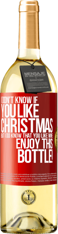29,95 € | White Wine WHITE Edition I don't know if you like Christmas, but I do know that you like wine. Enjoy this bottle! Red Label. Customizable label Young wine Harvest 2025 Verdejo