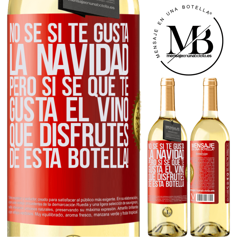 29,95 € Envío gratis | Vino Blanco Edición WHITE No sé si te gusta la navidad, pero sí sé que te gusta el vino. Que disfrutes de esta botella! Etiqueta Roja. Etiqueta personalizable Vino joven Cosecha 2023 Verdejo