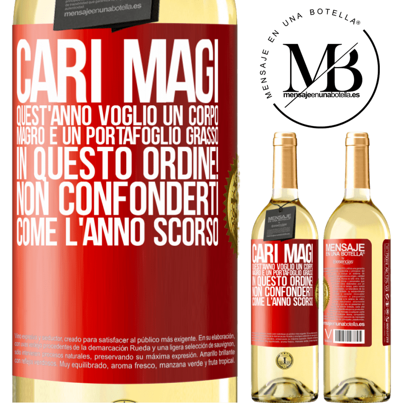 29,95 € Spedizione Gratuita | Vino bianco Edizione WHITE Cari magi, quest'anno voglio un corpo magro e un portafoglio grasso. In questo ordine! Non confonderti come l'anno scorso Etichetta Rossa. Etichetta personalizzabile Vino giovane Raccogliere 2025 Verdejo