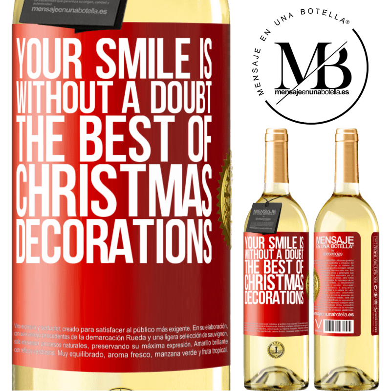 29,95 € Free Shipping | White Wine WHITE Edition Your smile is, without a doubt, the best of Christmas decorations Red Label. Customizable label Young wine Harvest 2023 Verdejo