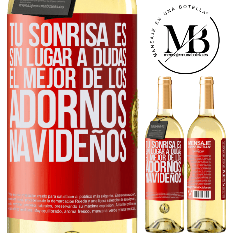 29,95 € Envío gratis | Vino Blanco Edición WHITE Tu sonrisa es, sin lugar a dudas, el mejor de los adornos navideños Etiqueta Roja. Etiqueta personalizable Vino joven Cosecha 2023 Verdejo