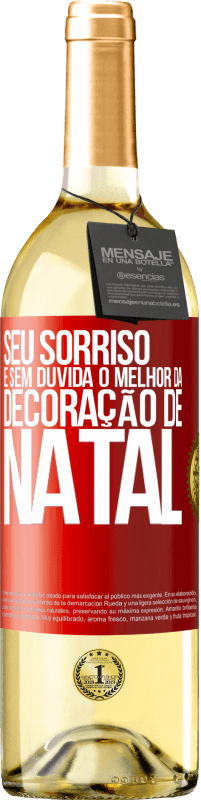 29,95 € | Vinho branco Edição WHITE Seu sorriso é, sem dúvida, o melhor da decoração de Natal Etiqueta Vermelha. Etiqueta personalizável Vinho jovem Colheita 2025 Verdejo