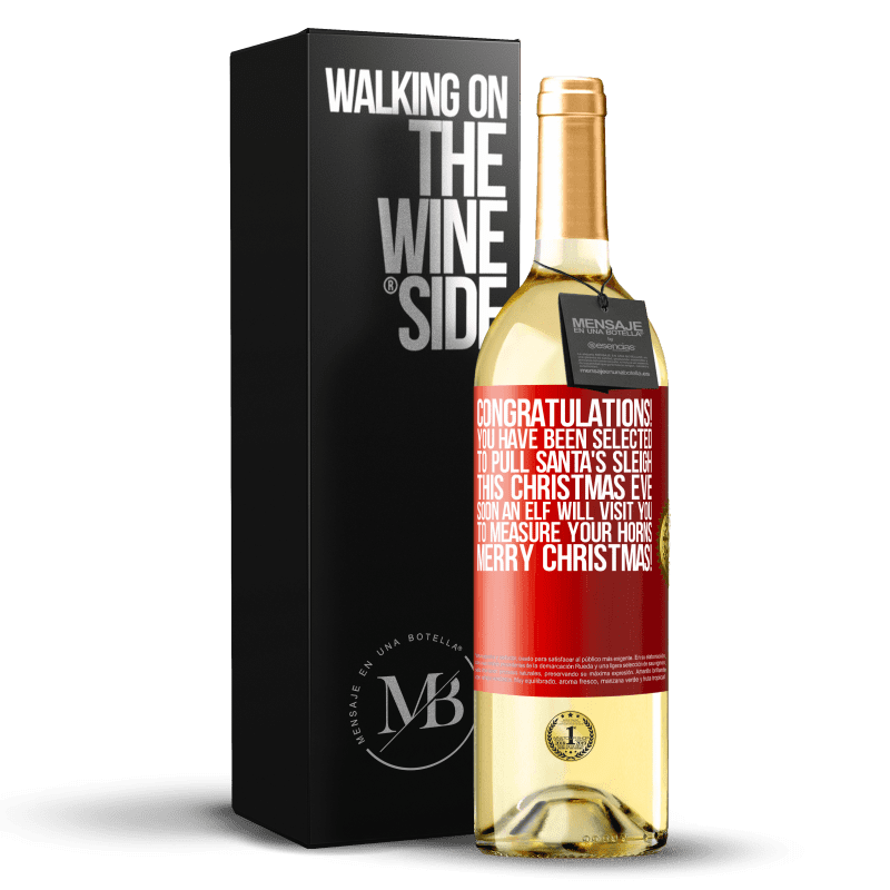 29,95 € Free Shipping | White Wine WHITE Edition Congratulations! You have been selected to pull Santa's sleigh this Christmas Eve. Soon an elf will visit you to measure Red Label. Customizable label Young wine Harvest 2022 Verdejo
