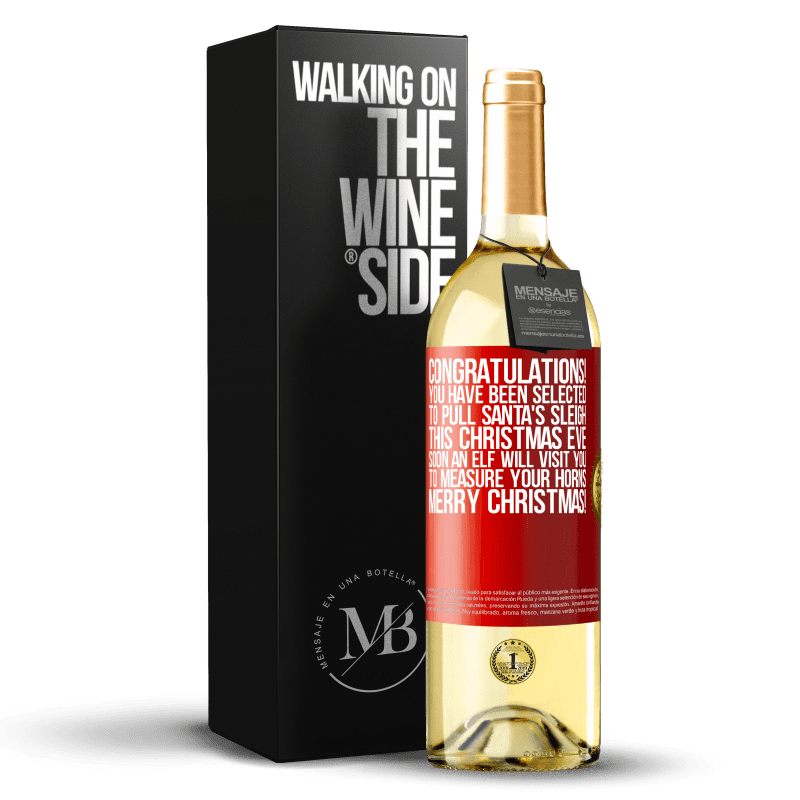 29,95 € Free Shipping | White Wine WHITE Edition Congratulations! You have been selected to pull Santa's sleigh this Christmas Eve. Soon an elf will visit you to measure Red Label. Customizable label Young wine Harvest 2024 Verdejo