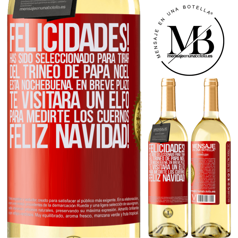 29,95 € Envío gratis | Vino Blanco Edición WHITE Felicidades! Has sido seleccionado para tirar del trineo de Papá Noel esta nochebuena. En breve plazo te visitará un elfo Etiqueta Roja. Etiqueta personalizable Vino joven Cosecha 2025 Verdejo