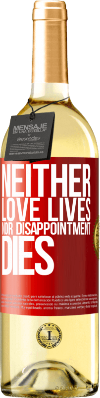 29,95 € | White Wine WHITE Edition Neither love lives, nor disappointment dies Red Label. Customizable label Young wine Harvest 2023 Verdejo