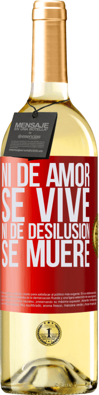 29,95 € | Vino Blanco Edición WHITE Ni de amor se vive, ni de desilusión se muere Etiqueta Roja. Etiqueta personalizable Vino joven Cosecha 2023 Verdejo