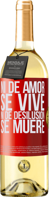 29,95 € | Vino Blanco Edición WHITE Ni de amor se vive, ni de desilusión se muere Etiqueta Roja. Etiqueta personalizable Vino joven Cosecha 2024 Verdejo