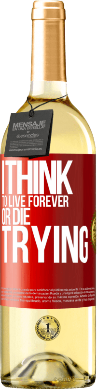 29,95 € | White Wine WHITE Edition I think to live forever, or die trying Red Label. Customizable label Young wine Harvest 2024 Verdejo