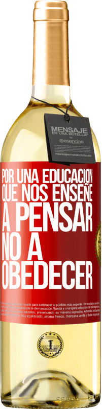 29,95 € | Vino Blanco Edición WHITE Por una educación que nos enseñe a pensar no a obedecer Etiqueta Roja. Etiqueta personalizable Vino joven Cosecha 2023 Verdejo