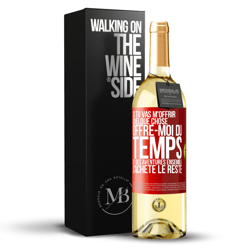 29,95 € Envoi gratuit | Vin blanc Édition WHITE Si tu vas m'offrir quelque chose, offre-moi du temps et des aventures ensemble. J'achète le reste Étiquette Rouge. Étiquette personnalisable Vin jeune Récolte 2023 Verdejo