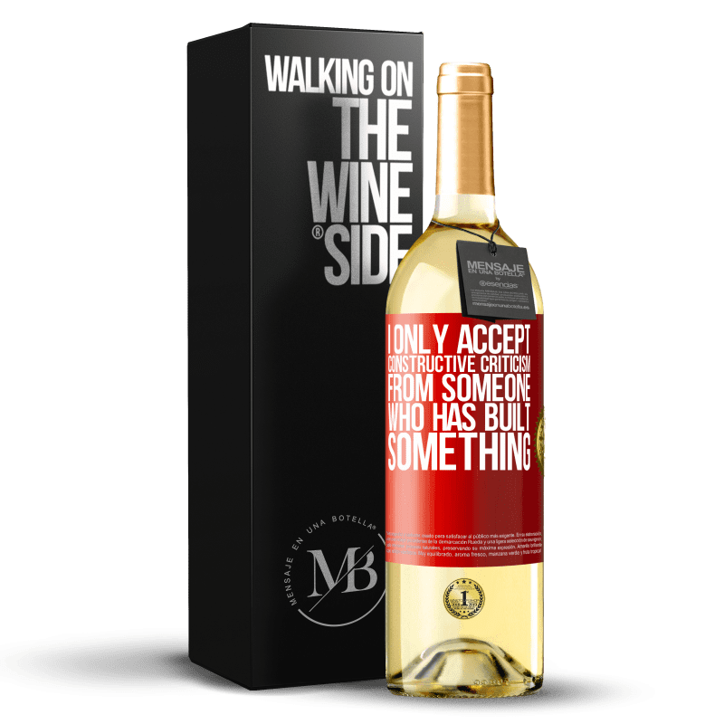 29,95 € Free Shipping | White Wine WHITE Edition I only accept constructive criticism from someone who has built something Red Label. Customizable label Young wine Harvest 2024 Verdejo