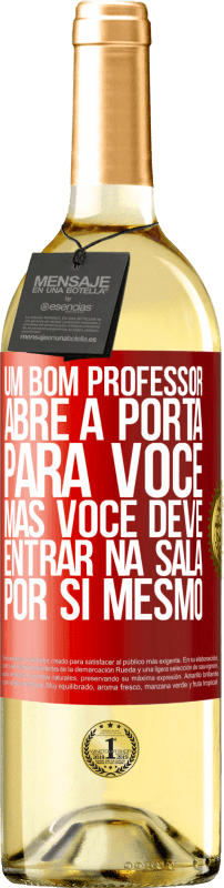 29,95 € | Vinho branco Edição WHITE Um bom professor abre a porta para você, mas você deve entrar na sala por si mesmo Etiqueta Vermelha. Etiqueta personalizável Vinho jovem Colheita 2024 Verdejo