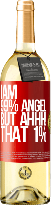 29,95 € | White Wine WHITE Edition I am 99% angel, but ahhh! that 1% Red Label. Customizable label Young wine Harvest 2024 Verdejo