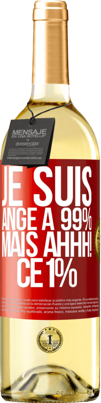 29,95 € | Vin blanc Édition WHITE Je suis ange à 99% mais ahhh! ce 1% Étiquette Rouge. Étiquette personnalisable Vin jeune Récolte 2024 Verdejo