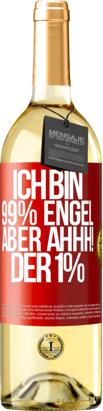 29,95 € | Weißwein WHITE Ausgabe Ich bin 99% Engel aber ahhh! der 1% Rote Markierung. Anpassbares Etikett Junger Wein Ernte 2024 Verdejo