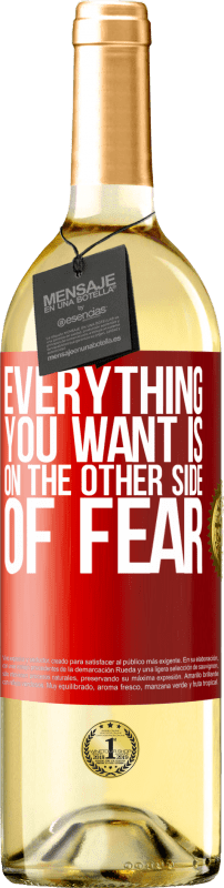 29,95 € | White Wine WHITE Edition Everything you want is on the other side of fear Red Label. Customizable label Young wine Harvest 2023 Verdejo