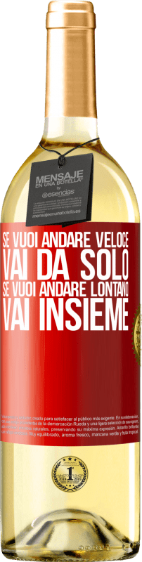 29,95 € | Vino bianco Edizione WHITE Se vuoi andare veloce, vai da solo. Se vuoi andare lontano, vai insieme Etichetta Rossa. Etichetta personalizzabile Vino giovane Raccogliere 2024 Verdejo