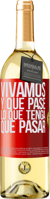 29,95 € Envío gratis | Vino Blanco Edición WHITE Vivamos. Y que pase lo que tenga que pasar Etiqueta Roja. Etiqueta personalizable Vino joven Cosecha 2025 Verdejo
