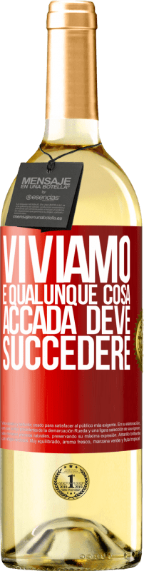 29,95 € Spedizione Gratuita | Vino bianco Edizione WHITE Viviamo E qualunque cosa accada deve succedere Etichetta Rossa. Etichetta personalizzabile Vino giovane Raccogliere 2025 Verdejo