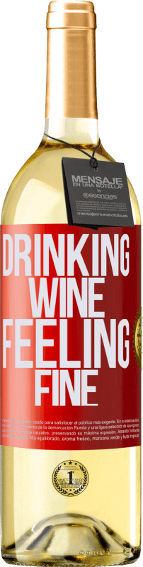 29,95 € Kostenloser Versand | Weißwein WHITE Ausgabe Drinking wine, feeling fine Rote Markierung. Anpassbares Etikett Junger Wein Ernte 2025 Verdejo