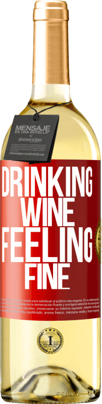 29,95 € Envio grátis | Vinho branco Edição WHITE Drinking wine, feeling fine Etiqueta Vermelha. Etiqueta personalizável Vinho jovem Colheita 2023 Verdejo