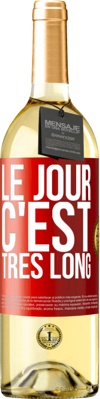 29,95 € | Vin blanc Édition WHITE Le jour, c'est très long Étiquette Rouge. Étiquette personnalisable Vin jeune Récolte 2024 Verdejo