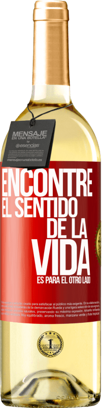 29,95 € | Vino Blanco Edición WHITE Encontré el sentido de la vida. Es para el otro lado Etiqueta Roja. Etiqueta personalizable Vino joven Cosecha 2025 Verdejo