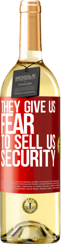 29,95 € | Белое вино Издание WHITE Они дают нам страх, чтобы продать нам безопасность Красная метка. Настраиваемая этикетка Молодое вино Урожай 2023 Verdejo