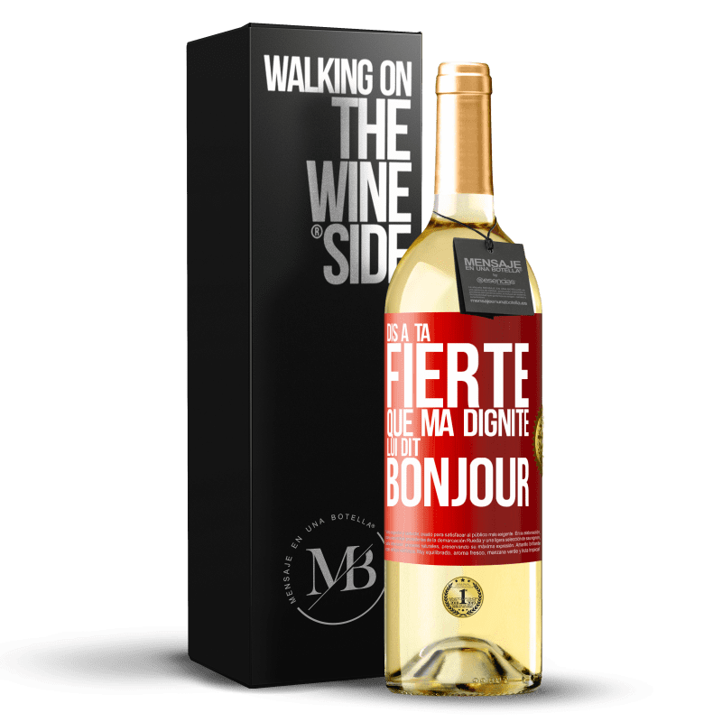 29,95 € Envoi gratuit | Vin blanc Édition WHITE Dis à ta fierté que ma dignité lui dit bonjour Étiquette Rouge. Étiquette personnalisable Vin jeune Récolte 2024 Verdejo