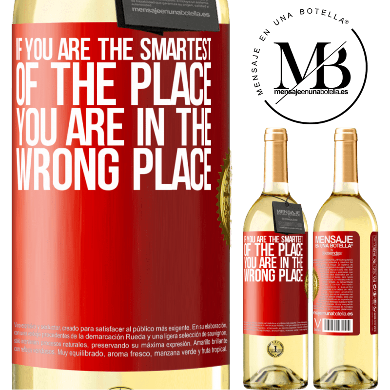 29,95 € Free Shipping | White Wine WHITE Edition If you are the smartest of the place, you are in the wrong place Red Label. Customizable label Young wine Harvest 2024 Verdejo