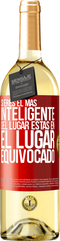 29,95 € Envío gratis | Vino Blanco Edición WHITE Si eres el más inteligente del lugar, estas en el lugar equivocado Etiqueta Roja. Etiqueta personalizable Vino joven Cosecha 2025 Verdejo