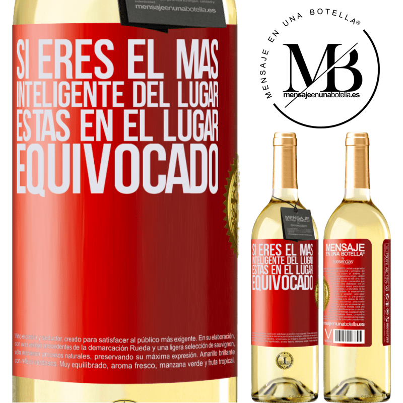 29,95 € Envío gratis | Vino Blanco Edición WHITE Si eres el más inteligente del lugar, estas en el lugar equivocado Etiqueta Roja. Etiqueta personalizable Vino joven Cosecha 2025 Verdejo