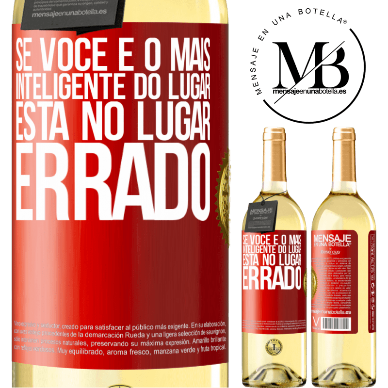 29,95 € Envio grátis | Vinho branco Edição WHITE Se você é o mais inteligente do lugar, está no lugar errado Etiqueta Vermelha. Etiqueta personalizável Vinho jovem Colheita 2025 Verdejo