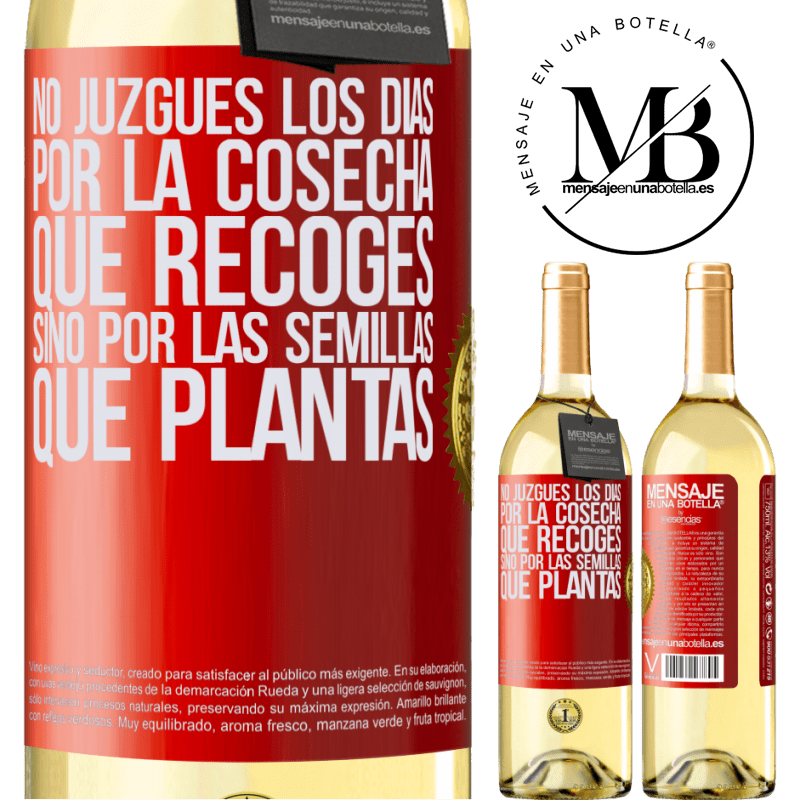 29,95 € Envío gratis | Vino Blanco Edición WHITE No juzgues los días por la cosecha que recoges, sino por las semillas que plantas Etiqueta Roja. Etiqueta personalizable Vino joven Cosecha 2024 Verdejo