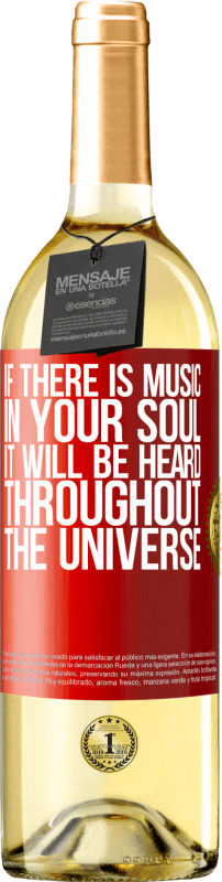 29,95 € | White Wine WHITE Edition If there is music in your soul, it will be heard throughout the universe Red Label. Customizable label Young wine Harvest 2023 Verdejo