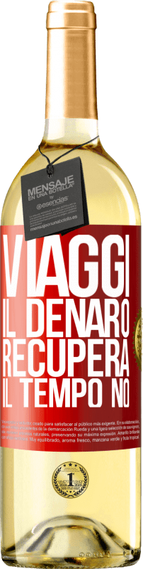 29,95 € | Vino bianco Edizione WHITE Viaggi. Il denaro recupera, il tempo no Etichetta Rossa. Etichetta personalizzabile Vino giovane Raccogliere 2024 Verdejo