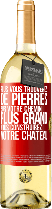 29,95 € | Vin blanc Édition WHITE Plus vous trouverez de pierres sur votre chemin, plus grand vous construirez votre château Étiquette Rouge. Étiquette personnalisable Vin jeune Récolte 2024 Verdejo