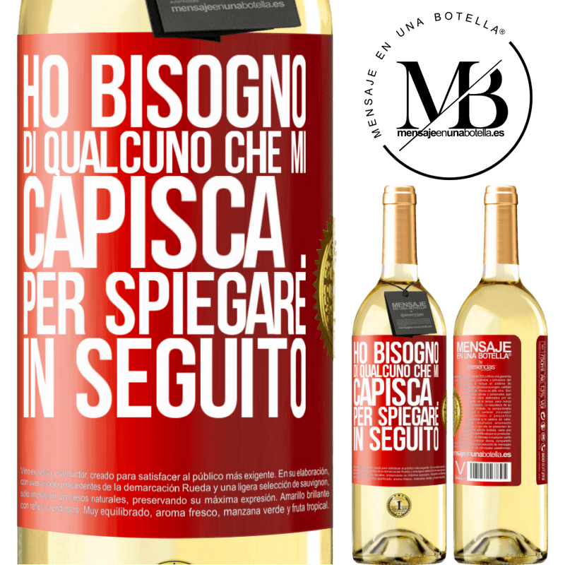 29,95 € Spedizione Gratuita | Vino bianco Edizione WHITE Ho bisogno di qualcuno che mi capisca ... Per spiegare in seguito Etichetta Rossa. Etichetta personalizzabile Vino giovane Raccogliere 2025 Verdejo