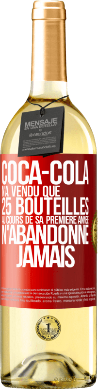 29,95 € | Vin blanc Édition WHITE Coca-Cola n'a vendu que 25 bouteilles au cours de sa première année. N'abandonne jamais Étiquette Rouge. Étiquette personnalisable Vin jeune Récolte 2024 Verdejo