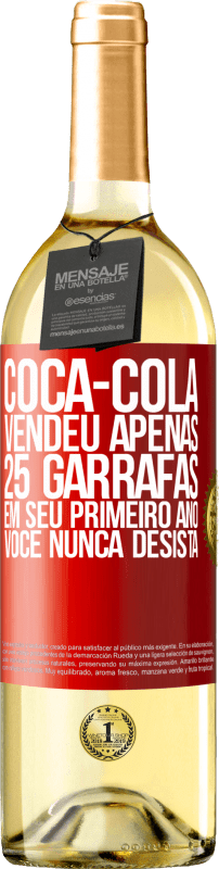 29,95 € Envio grátis | Vinho branco Edição WHITE Coca-Cola vendeu apenas 25 garrafas em seu primeiro ano. Você nunca desista Etiqueta Vermelha. Etiqueta personalizável Vinho jovem Colheita 2023 Verdejo