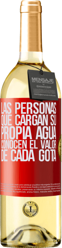 29,95 € | Vino Blanco Edición WHITE Las personas que cargan su propia agua, conocen el valor de cada gota Etiqueta Roja. Etiqueta personalizable Vino joven Cosecha 2024 Verdejo