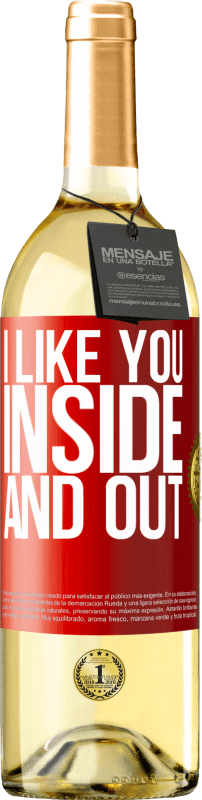 29,95 € | White Wine WHITE Edition I like you inside and out Red Label. Customizable label Young wine Harvest 2024 Verdejo