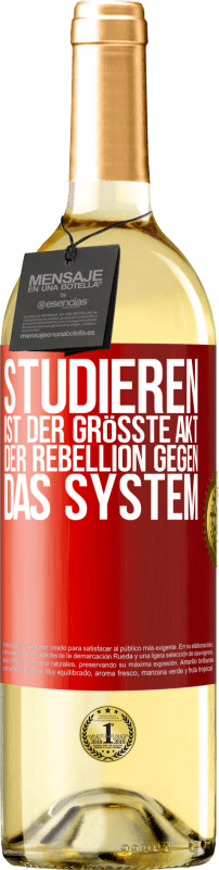 29,95 € | Weißwein WHITE Ausgabe Studieren ist der größte Akt der Rebellion gegen das System Rote Markierung. Anpassbares Etikett Junger Wein Ernte 2024 Verdejo