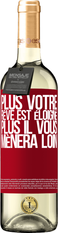 29,95 € | Vin blanc Édition WHITE Plus votre rêve est éloigné, plus il vous mènera loin Étiquette Rouge. Étiquette personnalisable Vin jeune Récolte 2025 Verdejo