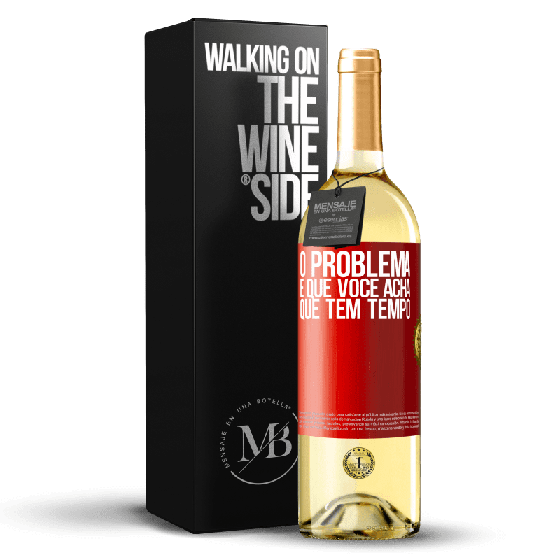 29,95 € Envio grátis | Vinho branco Edição WHITE O problema é que você acha que tem tempo Etiqueta Vermelha. Etiqueta personalizável Vinho jovem Colheita 2024 Verdejo