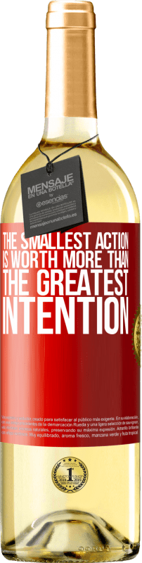 29,95 € | White Wine WHITE Edition The smallest action is worth more than the greatest intention Red Label. Customizable label Young wine Harvest 2024 Verdejo